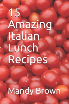 Paperback 15 Amazing Italian Lunch Recipes Book