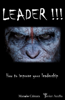 LEADER!!!: How to improve your Leadership
