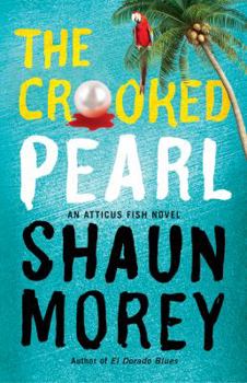 Crooked Pearl, The - Book #3 of the Atticus Fish