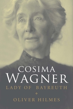 Paperback Cosima Wagner: The Lady of Bayreuth Book
