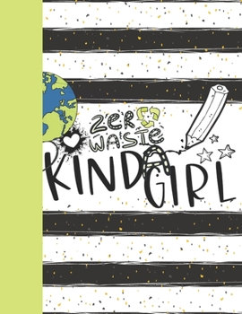 Zero Waste Kinda Girl: Recycling Sketchbook Gift For Girls And Women - Sketchpad Activity Book Reduce Reuse Recycle For Kids To Draw Art And Sketch In