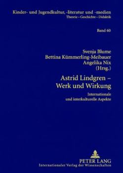 Astrid Lindgren - Werk Und Wirkung: Internationale Und Interkulturelle Aspekte
