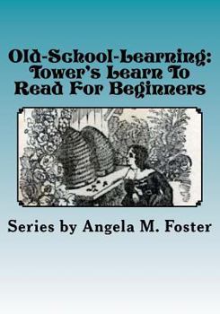 Paperback Old-School-Learning: Tower's Learn To Read For Beginners Book