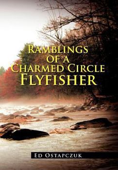 Hardcover Ramblings of a Charmed Circle Flyfisher Book