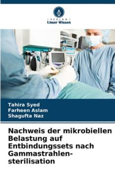 Paperback Nachweis der mikrobiellen Belastung auf Entbindungssets nach Gammastrahlen-sterilisation [German] Book