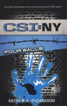 Four Walls (CSI: New York, Book 4) - Book #4 of the CSI: New York