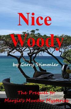 Paperback Nice Woody: A Prequel to Margie's Murder Mystery series Book