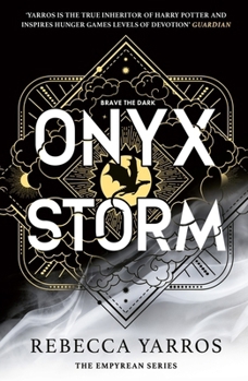 Hardcover Onyx Storm: Discover the Follow-Up to the Global Phenomenons, Fourth Wing and Iron Flame! Book