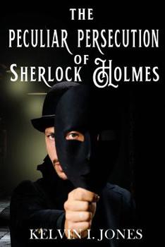 Paperback The Peculiar Persecution of Sherlock Holmes Book