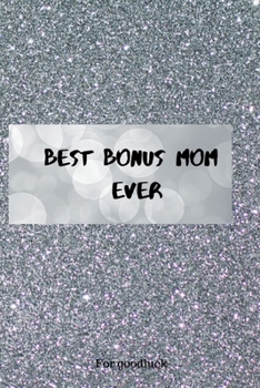 Paperback Best Bonus Mom Ever: Home Planner- Journal- Shopping List - Password Keeper 6*9" Book