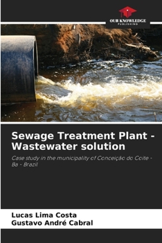 Sewage Treatment Plant - Wastewater solution: Case study in the municipality of Conceição do Coite - Ba - Brazil
