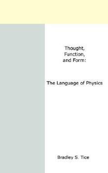 Paperback Thought, Function, and Form: The Language of Physics Book