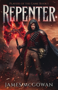 Repenter: Players of the Game Book 1