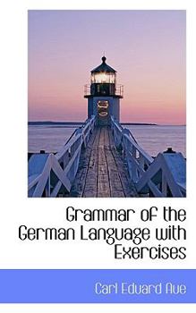 Grammar of the German Language with Exercises