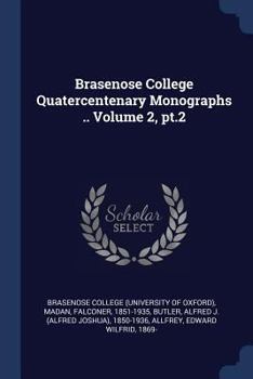 Paperback Brasenose College Quatercentenary Monographs .. Volume 2, pt.2 Book