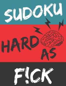 Paperback Hard As F!ck: 100 Hard Sudoku Puzzles Challenge Your Brain Large Print Book