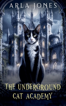Paperback The Underground Cat Academy Book