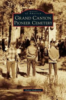Hardcover Grand Canyon Pioneer Cemetery Book