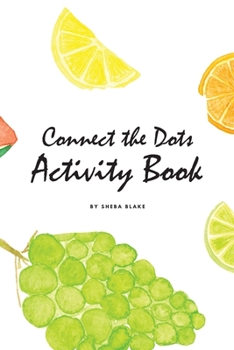 Paperback Connect the Dots with Fruits Activity Book for Children (6x9 Coloring Book / Activity Book) Book