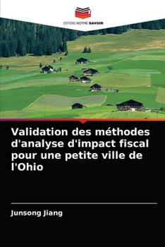 Paperback Validation des méthodes d'analyse d'impact fiscal pour une petite ville de l'Ohio [French] Book