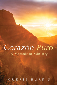 Hardcover Corazón Puro: A Memoir of Ministry Book