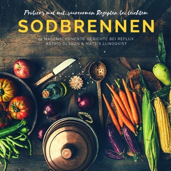 Try it with... low-acid recipes for mild heartburn: 44 stomach-friendly dishes for reflux