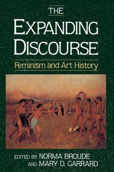 Paperback The Expanding Discourse: Feminism And Art History Book