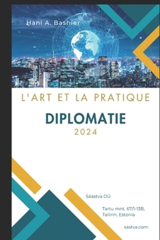Diplomatie: L'art et la pratique (French Edition)