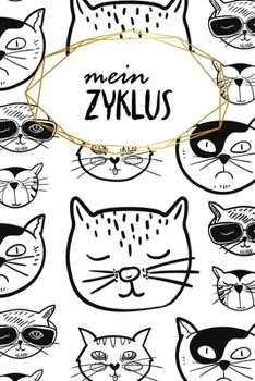 Mein Zyklus: Journal für deine Menstruation | Zum Ausfüllen | 120 Seiten | Tracking | Tagebuch für Mädchen und Frauen | Motiv: Coole Katzen (German Edition)