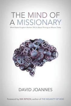 Paperback The Mind of a Missionary: What Global Kingdom Workers Tell Us About Thriving on Mission Today Book