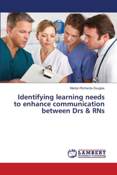 Paperback Identifying learning needs to enhance communication between Drs & RNs Book