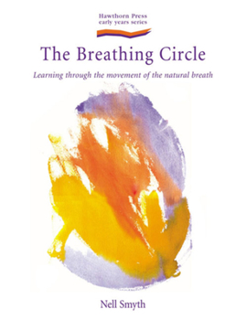 Paperback The Breathing Circle, the: Learning Through the Movement of the Natural Breath Book