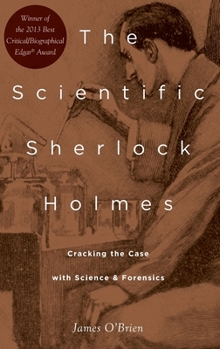 Hardcover Scientific Sherlock Holmes: Cracking the Case with Science and Forensics Book