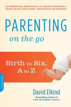 Paperback Parenting on the Go: Birth to Six, A to Z Book