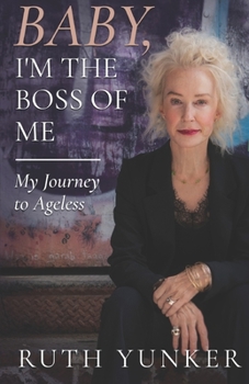 Paperback Baby, I'm the Boss of Me: My Journey to Ageless Book