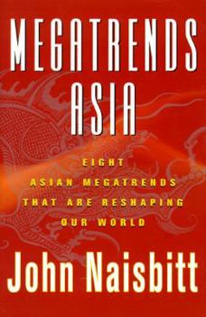 Hardcover Megatrends Asia: Eight Asian Megatrends That Are Reshaping Our World Book