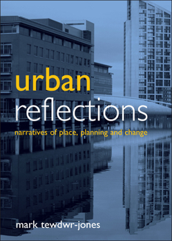 Paperback Urban Reflections: Narratives of Place, Planning and Change Book