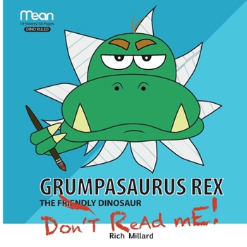 Paperback Grumpasaurus Rex: The Friendly Dinosaur Book