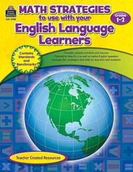 Paperback Math Strategies to Use with Your English Language Learners, Grades 1-2 Book