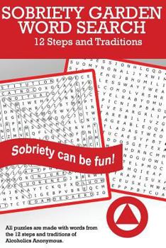 Paperback Sobriety Garden Word Search: 12 Steps and Traditions Word Search Puzzles (Volume 1) Book