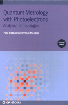 Hardcover Quantum Metrology with Photoelectrons, Volume 3: Analysis methodologies Book