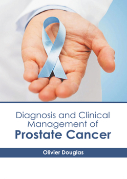 Hardcover Diagnosis and Clinical Management of Prostate Cancer Book