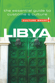 Paperback Libya - Culture Smart!: The Essential Guide to Customs & Culture Book
