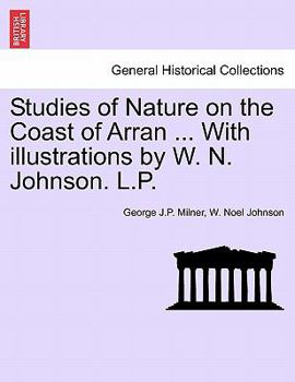 Paperback Studies of Nature on the Coast of Arran ... with Illustrations by W. N. Johnson. L.P. Book