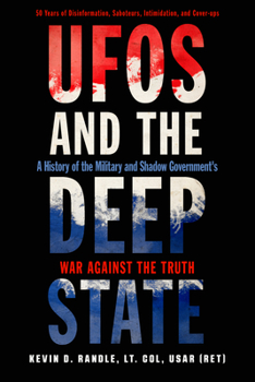 Paperback UFOs and the Deep State: A History of the Military and Shadow Government's War Against the Truth Book