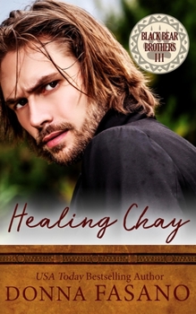Paperback Healing Chay (The Black Bear Brothers, Book 3) Book