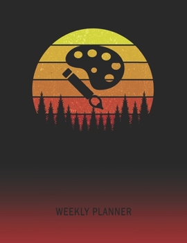 Weekly Planner: Painting | 2020 - 2021 | Plan Weeks for 1 Year | Retro Vintage Sunset Cover | January 20 - December 20 | Planning Organizer Writing ... | Plan Days, Set Goals & Get Stuff Done