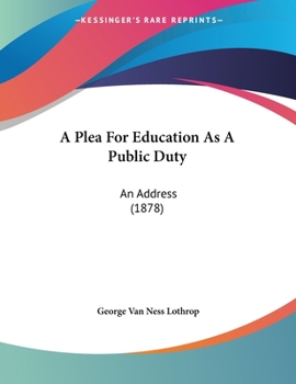 Paperback A Plea For Education As A Public Duty: An Address (1878) Book