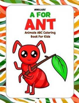 Paperback A for Ant: Animals ABC Coloring Book for Kids Book