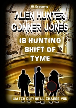 Paperback Alien Hunter Conner Jones - Shift of Tyme Book